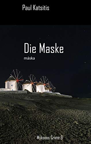 Amazon Com Die Maske Mykonos Crime 9 German Edition Ebook