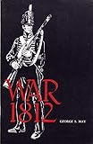 War 1812: The United States and Great Britain at Mackinac, 1812-1815 by 