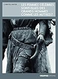 Les femmes célèbres sont-elles des grands hommes comme les autres ? by