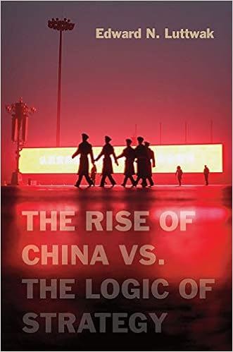 The Rise of China vs. the Logic of Strategy: Amazon.it: Luttwak, Edward:  Libri in altre lingue