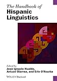 The Handbook of Hispanic Linguistics