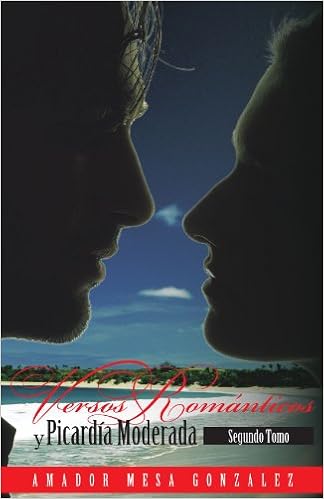 Versos Romanticos Y Picardia Moderada Segundo Tomo Spanish