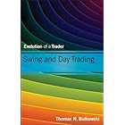 Swing and Day Trading: Evolution of a Trader (Wiley Trading)