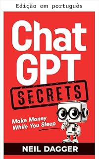 Livro Segredos do ChatGPT (Como ganhar dinheiro com IA)