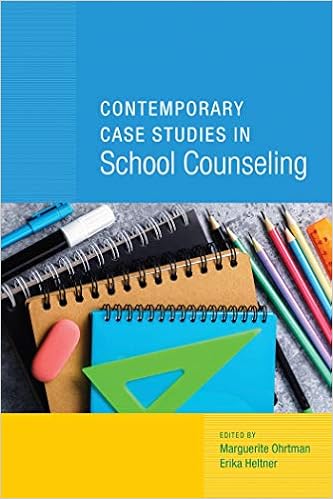 Contemporary Case Studies in School Counseling By Marguerite Ohrtman,Erika Heltner