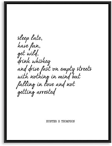 "Sleep Late, Have Fun, Get Wild" - HUNTER S THOMPSON Poem - Poetry Quote Print – Inspirational Quote - Typography Poster – Minimalist Wall Art