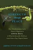 Judith Eve Lipton and David P. Barash, "Strength through Peace: How Demilitarization Led to Peace and Happiness in Costa Rica" (Oxford UP, 2019)