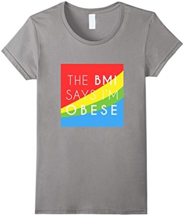 Womens The BMI Says I'm Obese Medium Slate