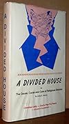 A Divided House, or The Cause, Curse and Cure of Religious Division