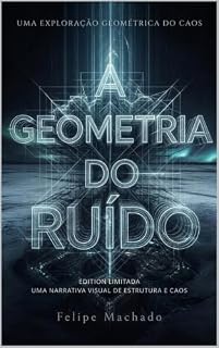 Livro A Geometria do Ruído: Volume 1