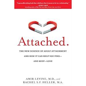 Attached: The New Science of Adult Attachment and How It Can Help YouFind – and Keep – Love