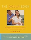 The Doula Book: How a Trained Labor Companion Can Help You Have a Shorter, Easier, and Healthier Birth (A Merloyd Lawrence Book)
