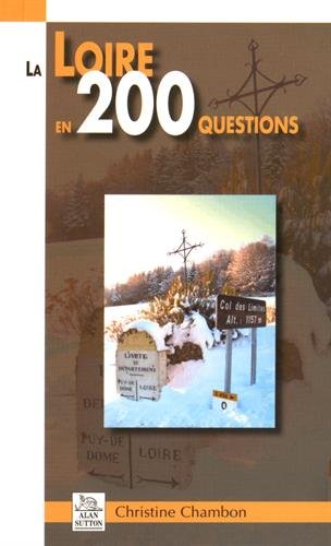 La  Loire en 200 questions