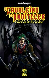 Livro O Cavaleiro do Anoitecer: Crônicas da Escuridão