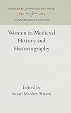 Women in Medieval History and Historiography (The Middle Ages Series) by 