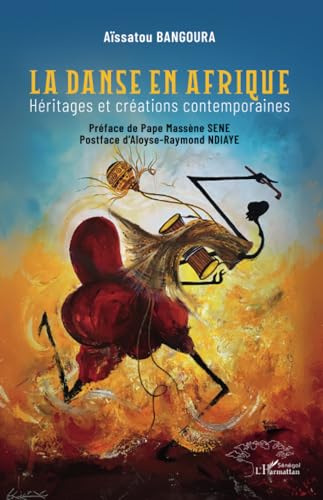 La danse en Afrique: héritages et créations contemporaines