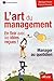 L'art du management : en finir avec les idées reçues ! : Manager au quotidien by Monique Pierson, François Duvergé