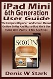 iPad Mini 6th Generation User Guide: The Complete