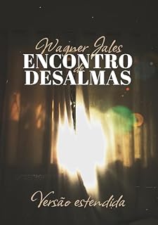 Livro Encontro de Desalmas: Versão estendida