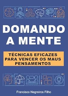 Livro Domando a Mente: Técnicas Eficazes para Vencer os Maus Pensamentos