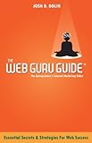 The Web Guru Guide by Josh Dolin