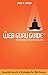 The Web Guru Guide by Josh Dolin