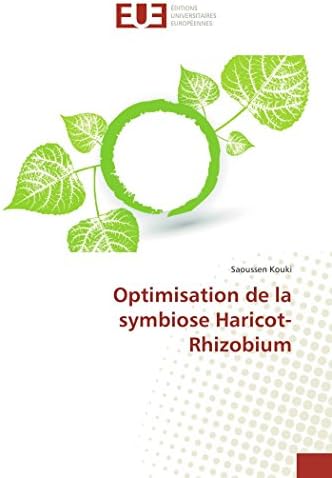 Optimisation de la symbiose Haricot-Rhizobium (Omn.Univ.Europ.) (French Edition) Paperback – December 4, 2015
