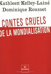 Contes cruels de la mondialisation