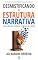 Livro Desmistificando a Estrutura Narrativa: Um guia prático para transformar sua ideia em uma história