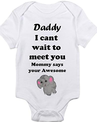 Daddy I Cant Wait to Meet You Shirt Infant onesie