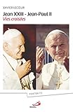 JEAN XXIII JEAN PAUL II - VIES CROISEES (French Edition) by 
