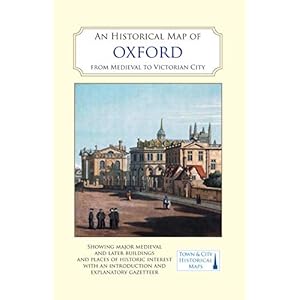 An Historical Map of Oxford: From Medieval to Victorian Times (New Edition) Landkaart – Gevouwen Kaart, 30 september 2021