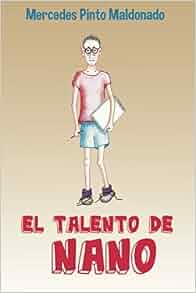 El Talento De Nano Spanish Edition Merdeces Pinto