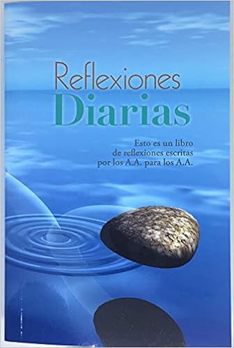 Reflexiones Diarias Un Libro De Reflexiones Escritas Por Los A A Para Los A A Li Amazon Com
