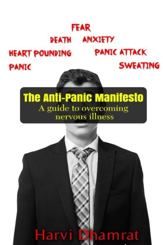 The Anti-Panic Manifesto: A guide to overcoming nervous illness