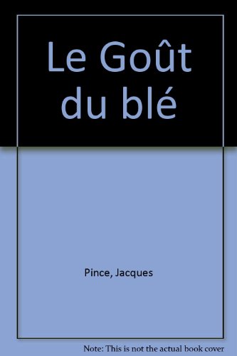 Le  goût du blé