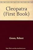 Front cover for the book Cleopatra (First Book) by Robert Green