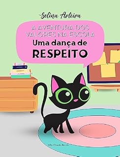 Livro Uma Dança de Respeito : A Aventura dos Valores na Escola
