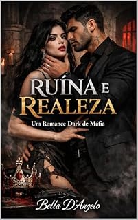 Livro Ruína e Realeza: Um Romance Dark de Máfia, Inimigos e Casamento Forçado