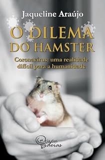 Livro O Dilema do Hamster: Coronavírus - uma realidade difícil para a humanidade