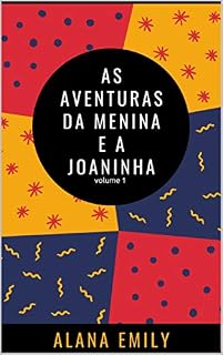 Livro AS AVENTURAS DA MENINA E A JOANINHA: VOLUME 1