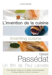 L'invention De La Cuisine : Gérald Passédat