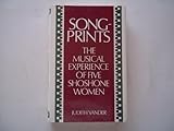 Songprints: The Musical Experience of Five Shoshone Women (Music in American Life) by Judith Vander