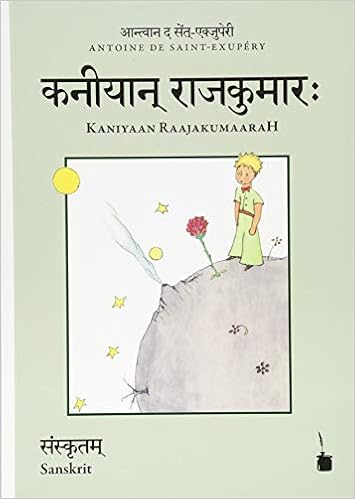 Der Kleine Prinz Kaniyaan Raajakumaarah Der Kleine Prinz Sanskrit Amazon Co Uk Saint Exupery Antoine De Mishra Gopabandhu 9783946190448 Books