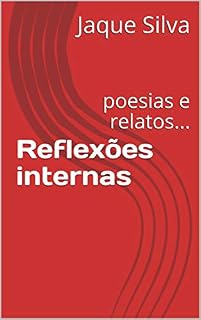 Livro Reflexões internas: poesias e relatos...