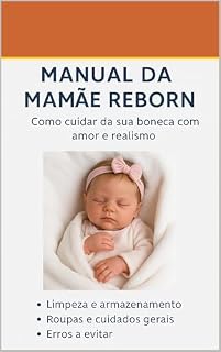 Livro Reborn Mom's Guide – How to Care for Your Realistic Baby Doll Like a Pro: How to Care for Your Realistic Baby Doll Like a Pro
