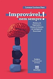 Livro Improvável, nem sempre!: História de Superação e Desenvolvimento da Inteligência Emocional