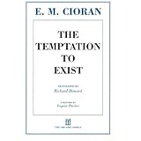 The Temptation to Exist