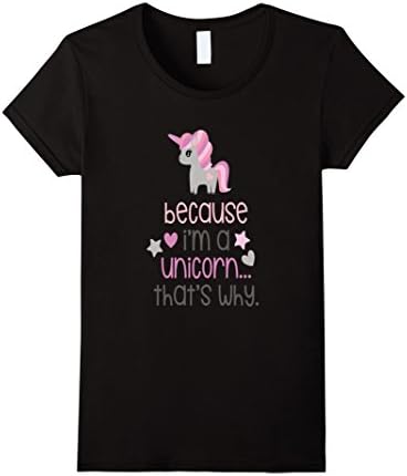 Womens Funny Unicorns Shirt Because I'm A Unicorn Thats Why Magical Medium Black
