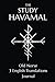 The Study Havamal: Original Old Norse - 3 English Translations - Journal by 